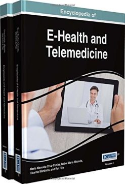 Encyclopedia of E-health and Telemedicine