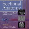 Introduction to Sectional Anatomy Workbook and Board Review Guide 3rd (Original PDF from Publisher)