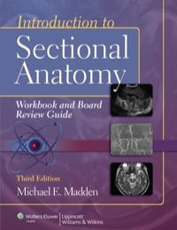 Introduction to Sectional Anatomy Workbook and Board Review Guide 3rd (Original PDF from Publisher)