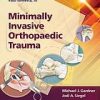 Minimally Invasive Orthopaedic Trauma (Original PDF from Publisher)