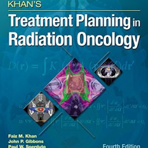 Khan’s Treatment Planning in Radiation Oncology, 4th Edition (Original PDF from Publisher)