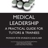 Medical Leadership: A Practical Guide, 2nd Edition