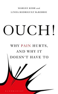 Ouch!: Why Pain Hurts, and Why it Doesn’t Have To (EPUB)