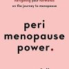 Perimenopause Power: Navigating your hormones on the journey to menopause (Original PDF from Publisher)