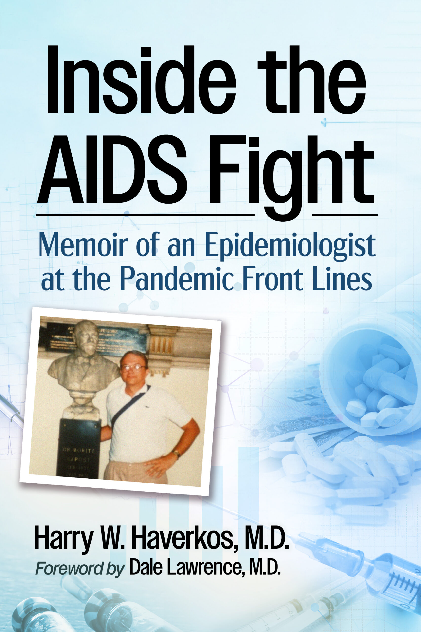 Inside the AIDS Fight: Memoir of an Epidemiologist at the Pandemic Front Lines (EPUB)