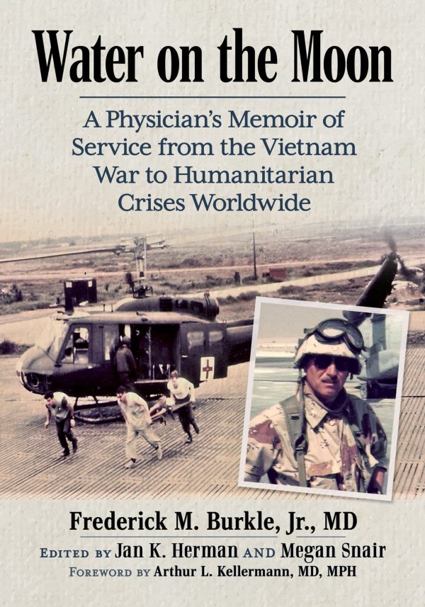 Water on the Moon: A Physician’s Memoir of Service from the Vietnam War to Humanitarian Crises Worldwide (Original PDF from Publisher)