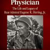 Leatherneck Physician: The Life and Legacy of Rear Admiral Eugene R. Hering, Jr. (EPUB)