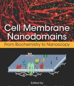 Cell Membrane Nanodomains: From Biochemistry to Nanoscopy