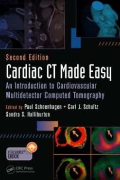 Cardiac CT Made Easy: An Introduction to Cardiovascular Multidetector Computed Tomography, Second Edition