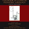 The Kelalis–King–Belman Textbook of Clinical Pediatric Urology, 6ed (PDF)