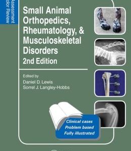 Small Animal Orthopedics, Rheumatology and Musculoskeletal Disorders: Self-Assessment Color Review 2nd Edition