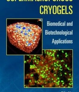 Supermacroporous Cryogels: Biomedical and Biotechnological Applications
