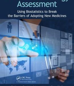 Health Technology Assessment: Using Biostatistics to Break the Barriers of Adopting New Medicines