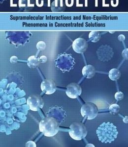 Electrolytes: Supramolecular Interactions and Non-Equilibrium Phenomena in Concentrated Solutions