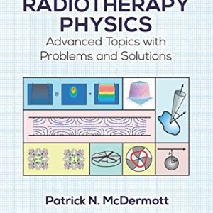 Tutorials in Radiotherapy Physics: Advanced Topics with Problems and Solutions (Original PDF from Publisher)