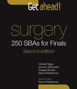 Get Ahead! SURGERY: 250 SBAs for Finals, Second Edition