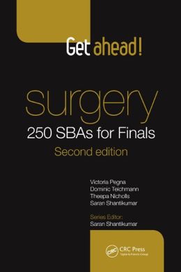 Get Ahead! SURGERY: 250 SBAs for Finals, Second Edition