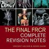 The Final FRCR: Complete Revision Notes (Original PDF from Publisher)