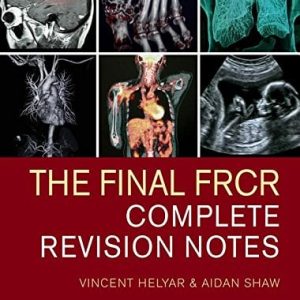 The Final FRCR: Complete Revision Notes (Original PDF from Publisher)