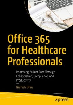 Office 365 for Healthcare Professionals (Original PDF from Publisher)