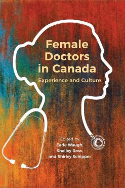 Female Doctors in Canada: Experience and Culture (Original PDF from Publisher)