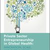 Private Sector Entrepreneurship in Global Health (EPUB)