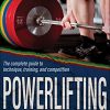 Powerlifting: The complete guide to technique, training, and competition 2nd Edition (Original PDF from Publisher)