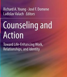 Counseling and Action: Toward Life-Enhancing Work, Relationships, and Identity