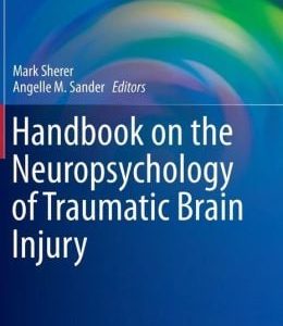 Handbook on the Neuropsychology of Traumatic Brain Injury