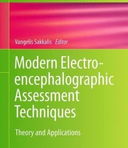 Modern Electroencephalographic Assessment Techniques: Theory and Applications