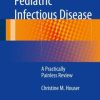 Pediatric Infectious Disease: A Practically Painless Review
