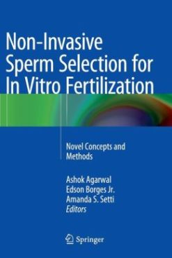 Non-Invasive Sperm Selection for In Vitro Fertilization: Novel Concepts and Methods