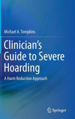 Clinician’s Guide to Severe Hoarding: A Harm Reduction Approach (Original PDF from Publisher)