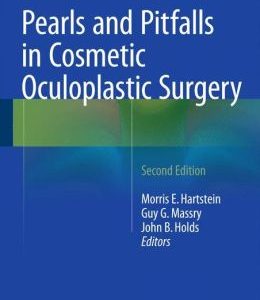Pearls and Pitfalls in Cosmetic Oculoplastic Surgery, 2nd Edition