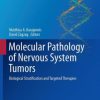 Molecular Pathology of Nervous System Tumors: Biological Stratification and Targeted Therapies
