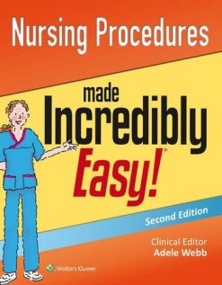 Nursing Procedures Made Incredibly Easy! (Incredibly Easy! Series), 2nd Edition (PDF)