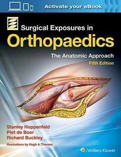 Surgical Exposures in Orthopaedics: The Anatomic Approach, 5th edition (ePub+Converted PDF)