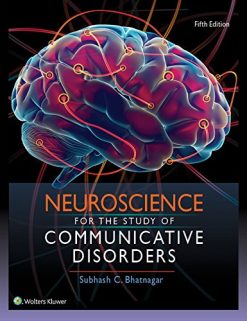 Neuroscience for the Study of Communicative Disorders, 5th Edition (Original PDF from Publisher)