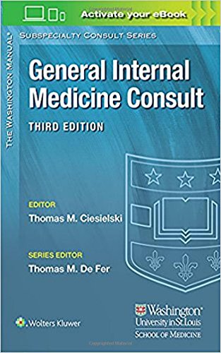 Washington Manual® General Internal Medicine Consult, 3rd Edition (The Washington Manual Subspecialty Consult Series) (Original PDF from Publisher)