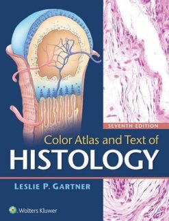 Color Atlas and Text of Histology, 7th Edition (Original PDF from Publisher)