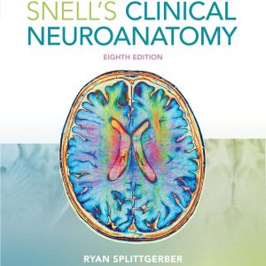 Snell’s Clinical Neuroanatomy, 8th Edition (Original PDF from Publisher)