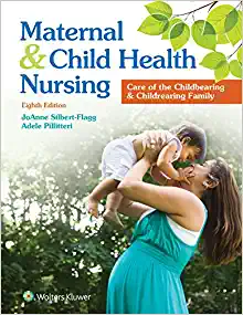 Maternal and Child Health Nursing: Care of the Childbearing and Childrearing Family, 8th edition (Original PDF from Publisher)