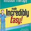 Infusion Therapy Made Incredibly Easy (Incredibly Easy! Series®), 5th Edition (Original PDF from Publisher)