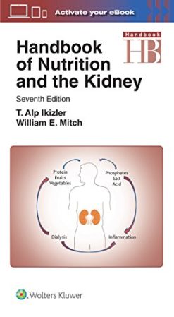 Handbook of Nutrition and the Kidney, 7th Edition (Lippincott Williams & Wilkins Handbook Series) (Original PDF from Publisher)