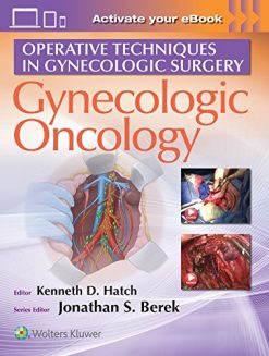 Operative Techniques in Gynecologic Surgery: Gynecologic Oncology  (EPUB)