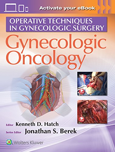 Operative Techniques in Gynecologic Surgery: Gynecologic Oncology (EPUB)
