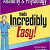 Anatomy & Physiology Made Incredibly Easy, 5ed (Incredibly Easy! Series®) (Original PDF from Publisher)