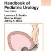 Handbook of Pediatric Urology, 3rd Edition (Lippincott Williams & Wilkins Handbook Series) (Original PDF from Publisher)