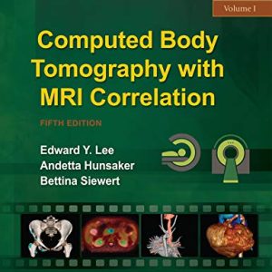 Computed Body Tomography with MRI Correlation, 5th Edition (Original PDF from Publisher)