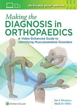 Making the Diagnosis in Orthopaedics: A Multimedia Guide (EPUB)